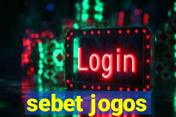 sebet jogos